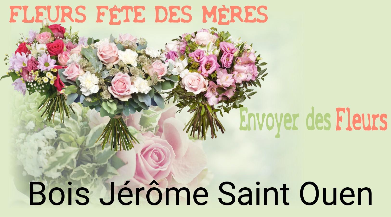 Bouquet de Fête des Mères livré à Bois-Jérôme-Saint-Ouen